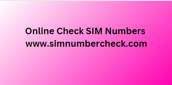 Online Check SIM Numbers